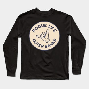 Pogue Life Surfs Up Fun Hand Signal Outer Bans Long Sleeve T-Shirt